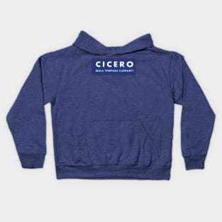 CICERO: Mala Tempora Currunt ! Kids Hoodie